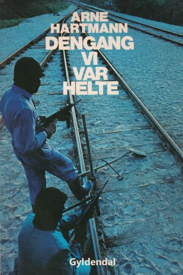 Dengang vi var helte