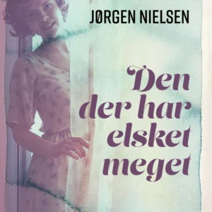 Den der har elsket meget