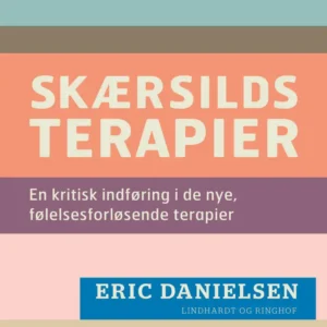 Skærsilds-terapier: en kritisk indføring i de nye, følelsesforløsende terapier