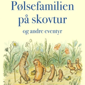 Pølsefamilien på skovtur og andre eventyr