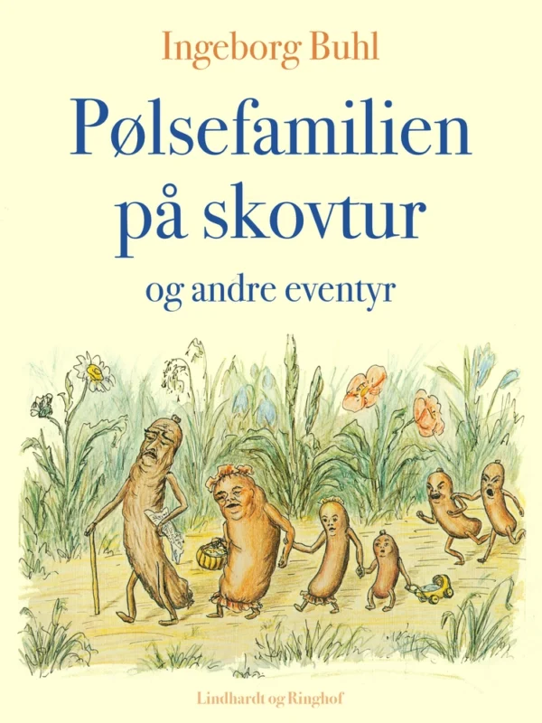 Pølsefamilien på skovtur og andre eventyr