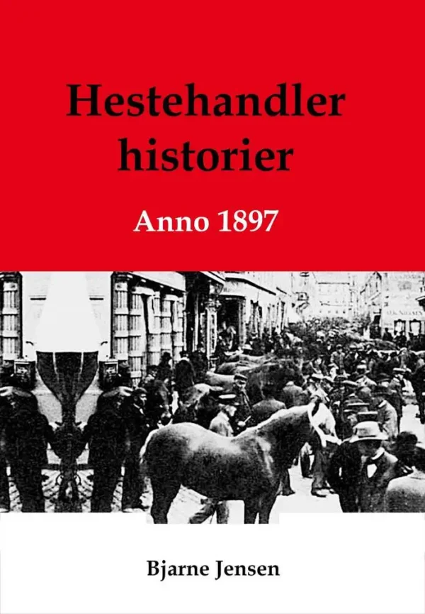 Hestehandlerhistorier fra 1897