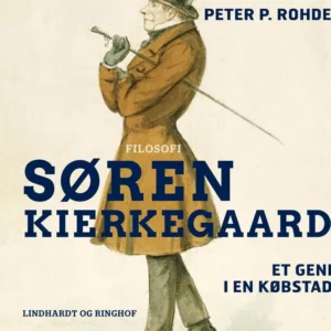 Søren Kierkegaard. Et geni i en købstad