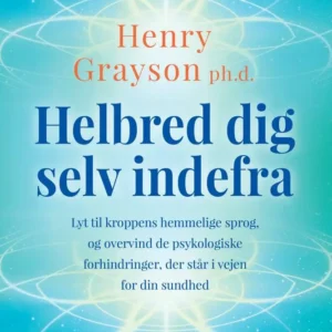 Helbred dig selv indefra