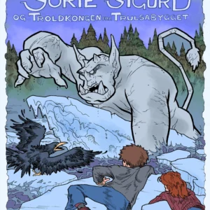 Sorte Sigurd og troldkongen fra Trulsabygget