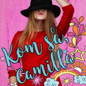 Kom så, Camilla