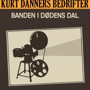 Kurt Danners bedrifter: Banden i dødens dal