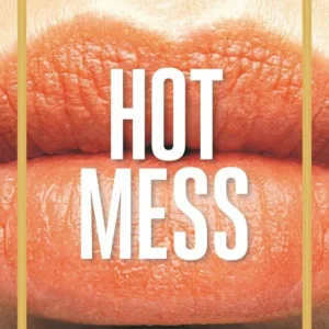 Hot Mess