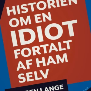 Historien om en idiot: fortalt af ham selv