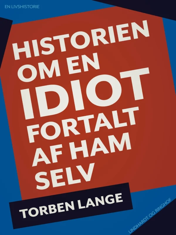 Historien om en idiot: fortalt af ham selv