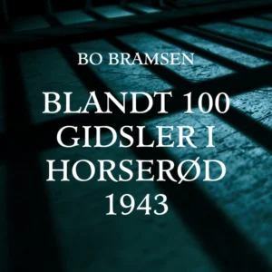 Blandt 100 gidsler i Horserød 1943