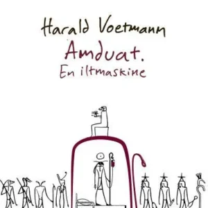 Amduat. En iltmaskine