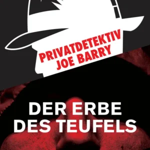 Privatdetektiv Joe Barry - Das Erbe des Teufels