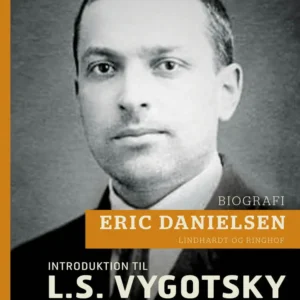 Psykologiens Mozart: introduktion til L.S. Vygotsky og den kulturhistoriske skole