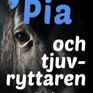 Pia och tjuvryttaren