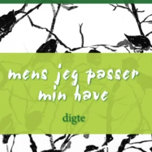 Mens jeg passer min have