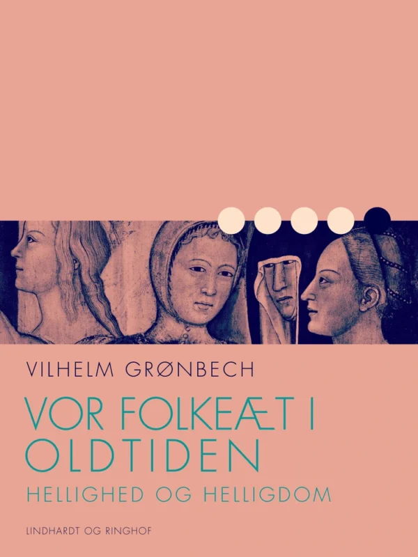 Vor folkeæt i oldtiden: Hellighed og helligdom
