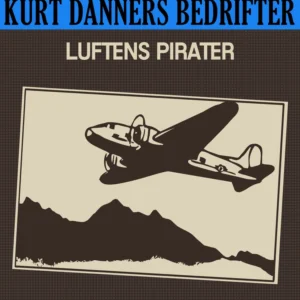 Kurt Danners bedrifter: Luftens pirater