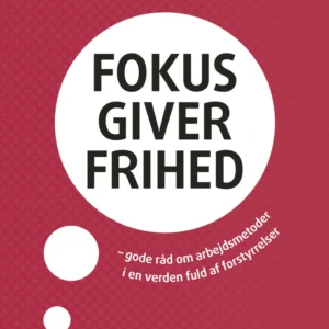 Fokus giver frihed