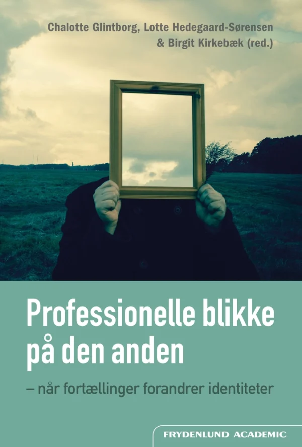 Professionelle blikke på den anden