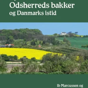 Ny viden om Odsherreds bakker og Danmarks istid