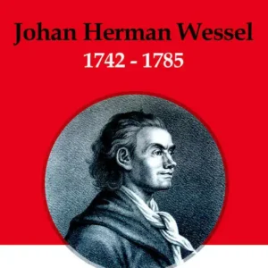 Kendte og mindre kendte vers af Johan Herman Wessel 1742-1785