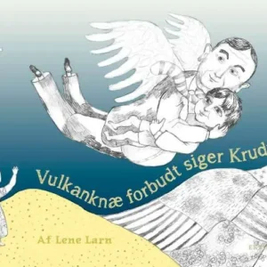 Vulkanknæ forbudt siger Krudt
