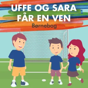 Uffe og Sara får en ven