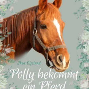 Polly bekommt ein Pferd