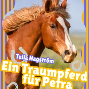Ein Traumpferd für Petra