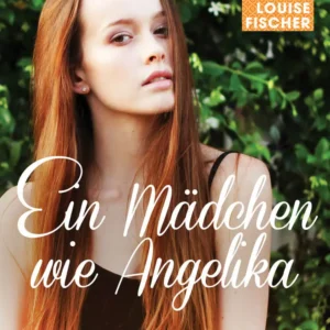 Ein Mädchen wie Angelika