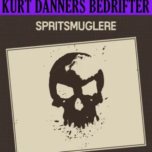 Kurt Danners bedrifter: Spritsmuglere