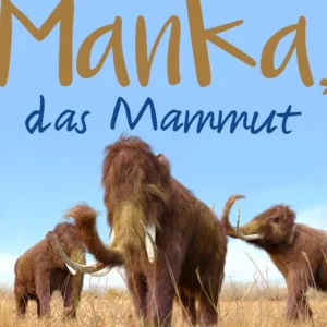 Manka, das Mammut