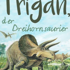 Trigan, der Dreihornsaurier