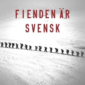 Fienden är svensk