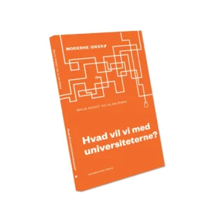 Hvad vil vi med universiteterne?
