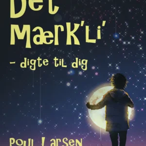 Detâ mærkâliâ - digte til dig