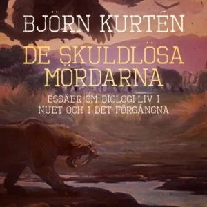 De skuldlösa mördarna : essäer om biologi: liv i nuet och i det förgångna