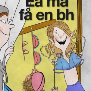 Ea må få en bh