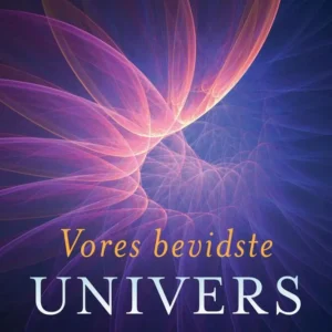 Vores bevidste univers