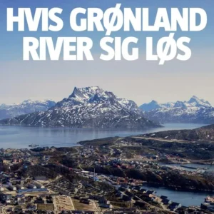 Hvis Grønland river sig løs