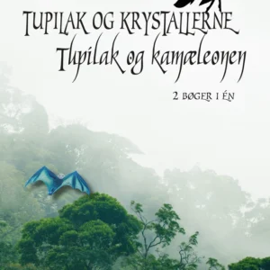 Tupilak og krystallerne Tupilak og kamæleonen