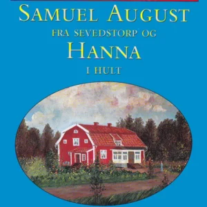 Samuel August fra Sevedstorp og Hanna i Hult