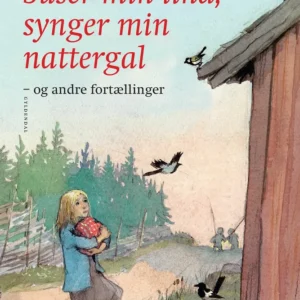 Suser min lind, synger min nattergal og andre fortællinger