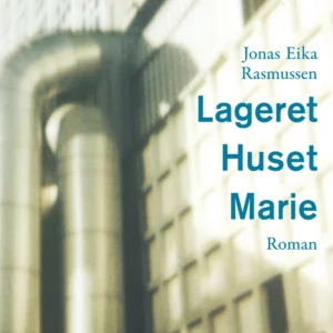 Lageret, Huset, Marie