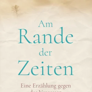 Am Rande der Zeiten