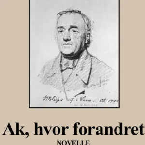 Ak, hvor forandret