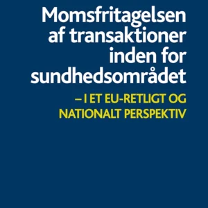 Momsfritagelsen af transaktioner inden for sundhedsområdet