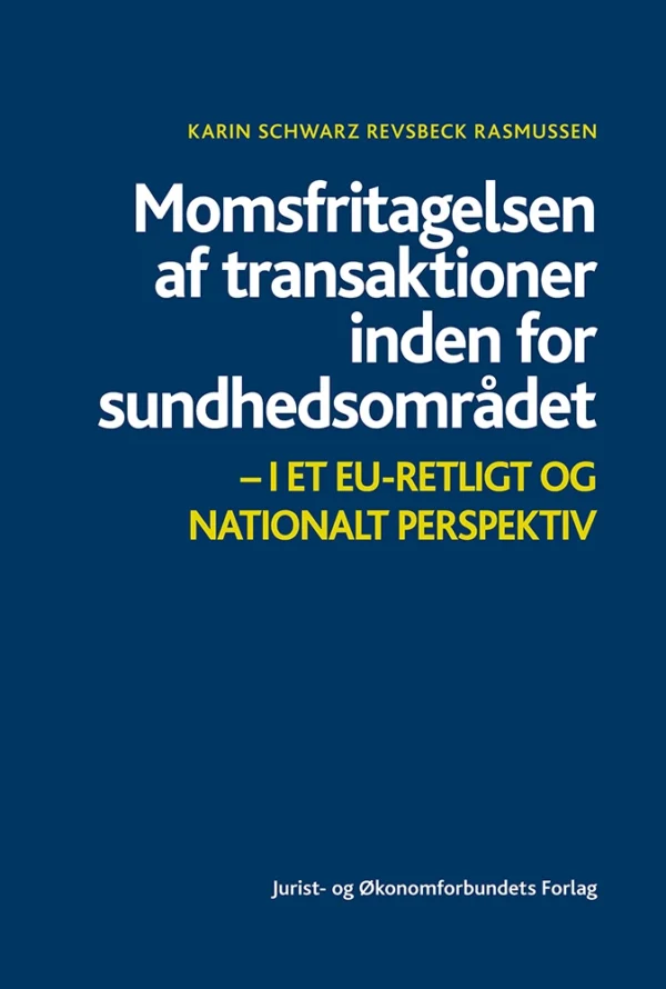 Momsfritagelsen af transaktioner inden for sundhedsområdet