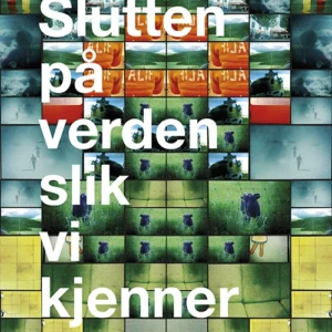 Slutten på verden slik vi kjenner den